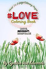 Love is Coloring Book #1 in the Adult Coloring Book Series Celebrating Love and Friendship (Coloring Books, Coloring Pencils) ... Series of Adult Coloring Books) (Volume 1)