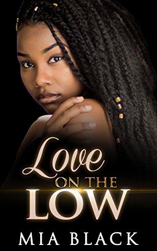 Love On The Low (secret love series Book 1)