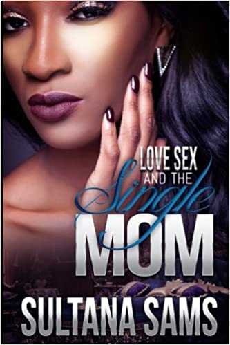 Love, Sex and the Single Mom 2