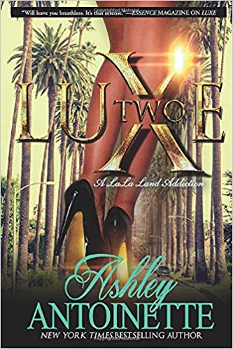 Luxe Two: A Lala Land Addiction: A Novel