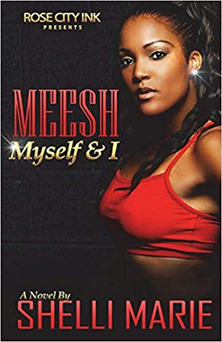 Meesh, Myself, and I