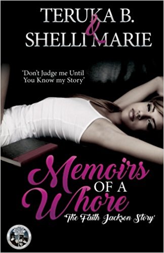 Memoirs Of A Whore: The Fayth Jackson Story