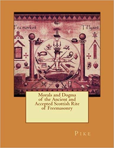 Morals and Dogma of the Ancient and Accepted Scottish Rite of Freemasonry