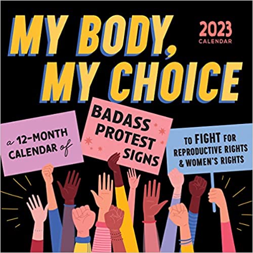 My Body My Choice Wall Calendar