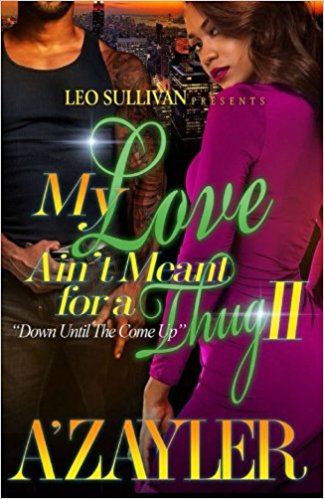 My Love Aint Meant For A Thug 2 Down Until The Come Up