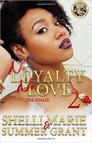 No Loyalty, No Love 2: The Finale