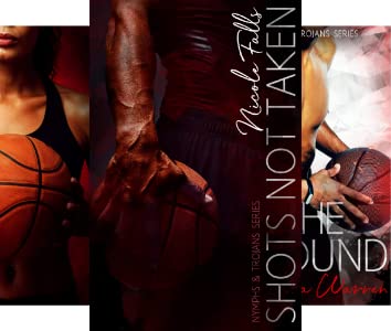 Shots Not Taken (Nymphs & Trojans Series Book 1)