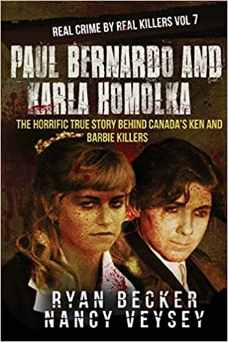 Paul Bernardo and Karla Homolka: The Horrific True Story Behind Canada’s Ken and Barbie Killers