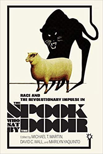 Race and the Revolutionary Impulse in The Spook Who Sat by the Door (Studies in the Cinema of the Black Diaspora)