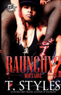 Raunchy 2 (Cartel Publications Presents): Mad's Love