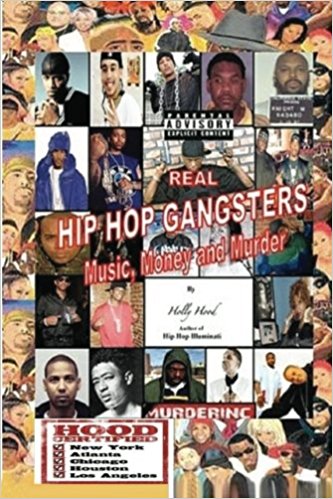Real Hip Hop Gangsters: Music, Money and Murder
