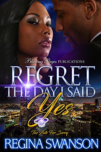 Regret the Day I Said Yes: Too Late For Sorry