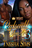 Replaceable You Are 3: A Chi-Town Love Story