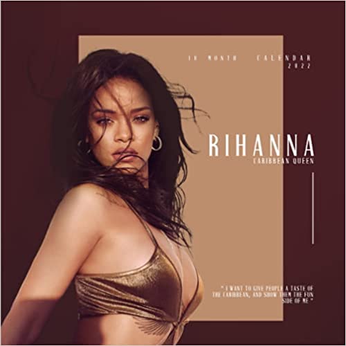 Rihanna 2022 Calendar: OFFICIAL Rihanna Calendar with Monthly Tabs and Notes Section.Rihanna Monthly Weekly Square Calendar with 18 Exclusive Photos for Decor . Kalendar Calendario Calendrier Paperback