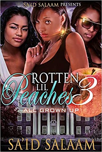 Rotten Lil Peaches 3: All Grown Up