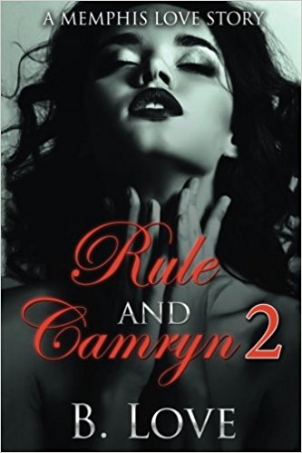 Rule and Camryn 2: A Memphis Love Story