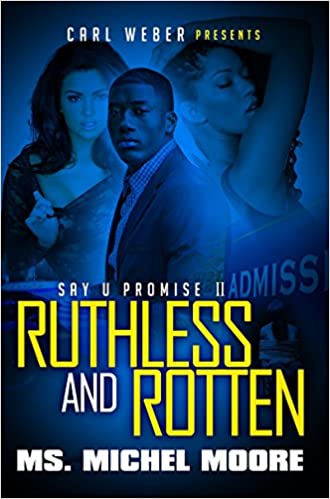 Ruthless and Rotten: Say U Promise II