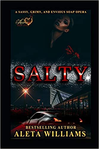 Salty: A Ghetto Soap Opera Book 1