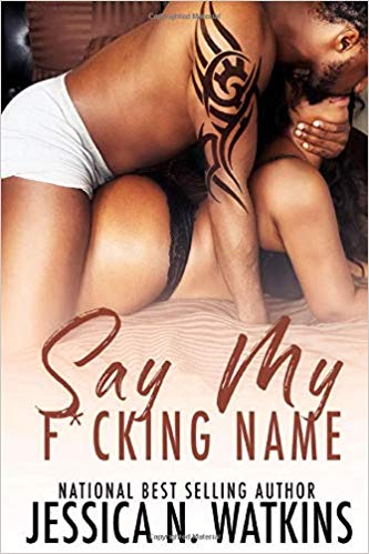 Say My F*cking Name:  A Standalone