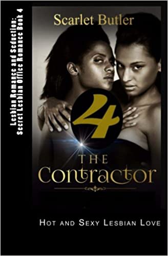 Lesbian Romance and Seduction: Secret Lesbian Office Romance Book 4: Hot and Sexy Lesbian Love (The Lesbian Contractor Series) (Volume 4)