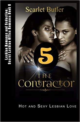 Lesbian Romance and Seduction: Secret Lesbian Office Romance Book 5: Hot and Sexy Lesbian Love (The Lesbian Contractor) (Volume 5)