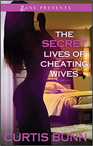 Secret Lives of Cheating Wives: A Novel (Zane Presents)