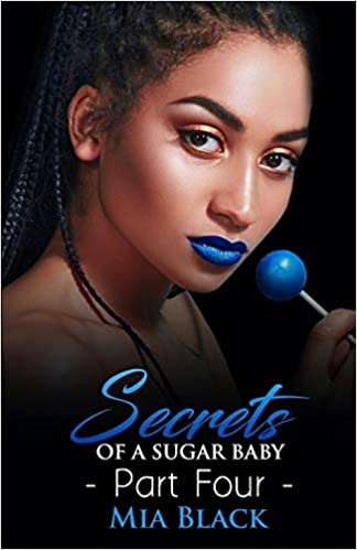 Secrets Of A Sugar Baby (Sugar Baby Secrets Book 4)