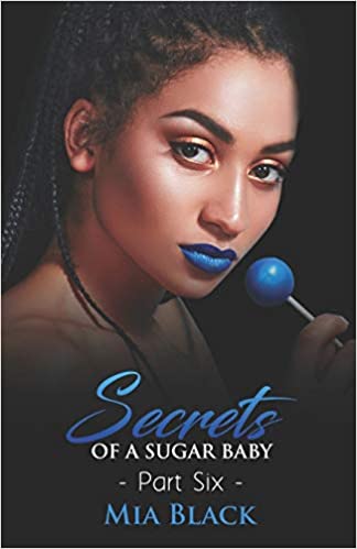 Secrets Of A Sugar Baby (Sugar Baby Secrets Book 6)