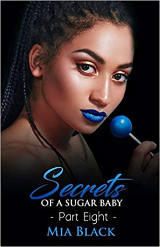 Secrets Of A Sugar Baby (Sugar Baby Secrets Book 8)