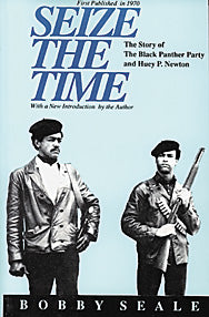 Seize the Time: The Story of the Black Panther Party and  Huey P. Newton