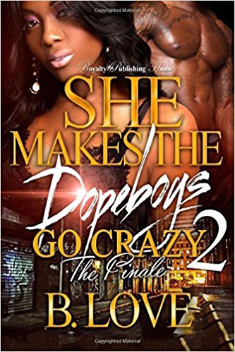 She Makes the Dopeboys Go Crazy 2