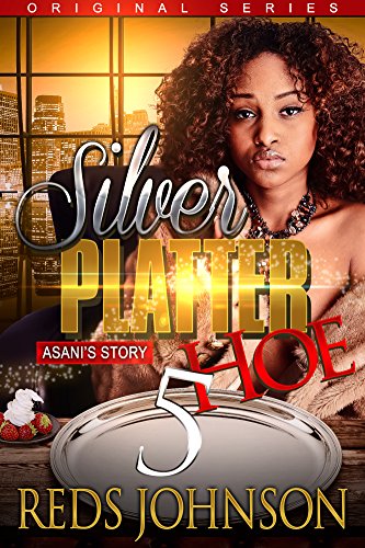 Silver Platter Hoe 5: Asani's Story