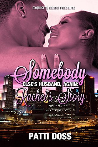 Somebody Else's Husband, Again: Rachel's Story