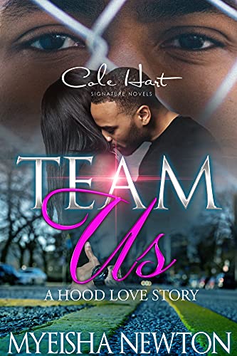 Team Us: A Hood Love Story 1