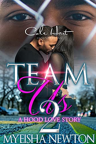 Team Us: A Hood Love Story 2
