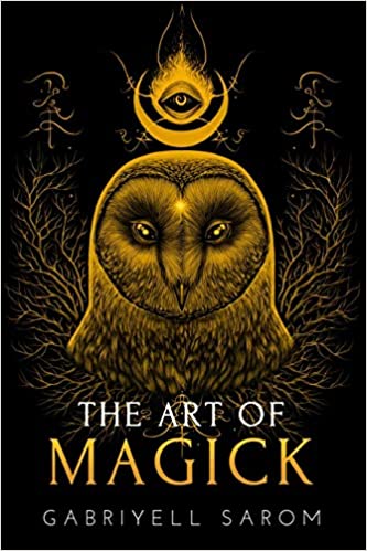 The Art of Magick: The Mystery of Deep Magick & Divine Rituals (The Sacred Mystery)