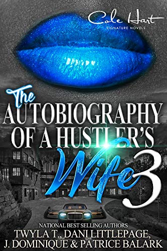 The Autobiography Of A Hustler's Wife 3: Finale