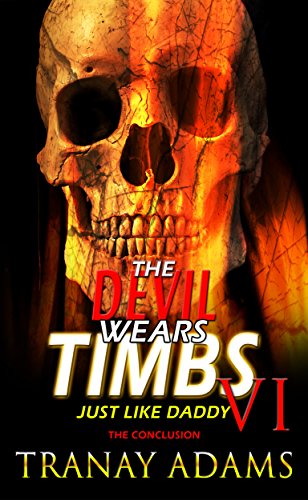 The Devil Wears Timbs 6: Just Like Daddy