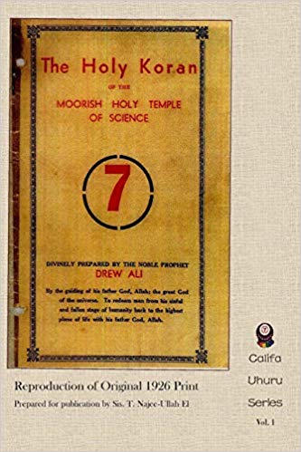 The Holy Koran of the Moorish Holy Temple of Science - Circle 7: Re-print of Original 1926 Publication