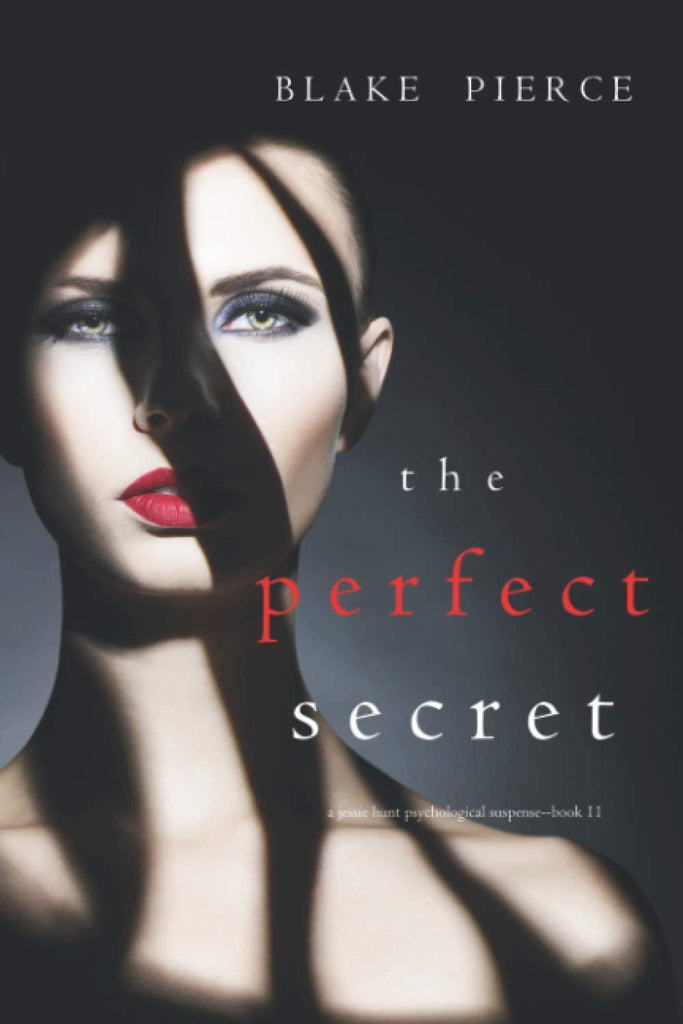 The Perfect Secret (A Jessie Hunt Psychological Suspense Thriller—Book Eleven)