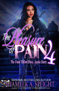 The Pleasure of Pain 4: The Final Teflon Diva: Layla Story