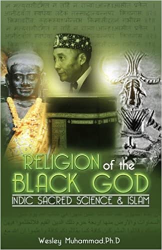 The Religion of the Black God: Indic Sacred Science & Islam