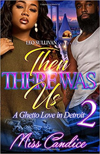 Then There Was Us: A Ghetto Love in Detroit 2