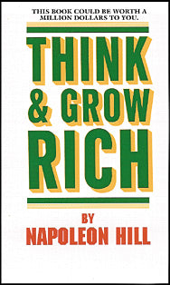 Think and grow rich: Teaching, for the first time, the famous Andrew Carnegie formula for money-making, based upon the thirteen proven steps to riches