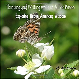 Thinking and Writing while in Jail or Prison: Exploring Native American Wisdom