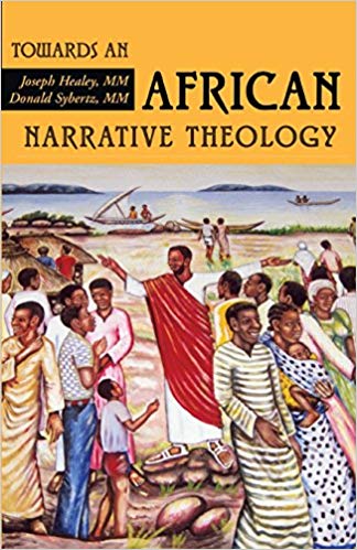 Towards an African Narrative Theology (Faith & Cultures)