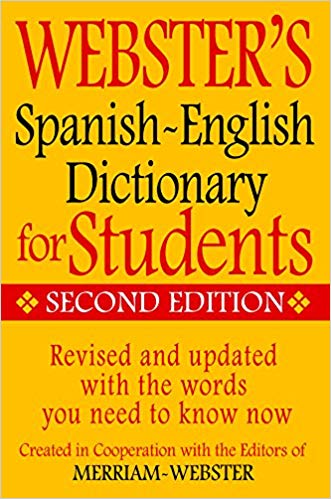 Webster’s Spanish-English Dictionary for Students, Second Edition (English and Spanish Edition)