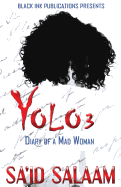 Yolo 3: Diary of a Mad Woman