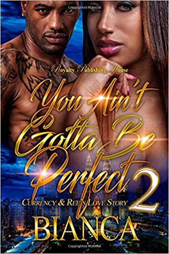 You Aint Gotta Be Perfect: Currency & Rees Love Story 2