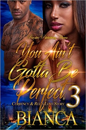 You Aint Gotta Be Perfect: Currency & Rees Love Story 3